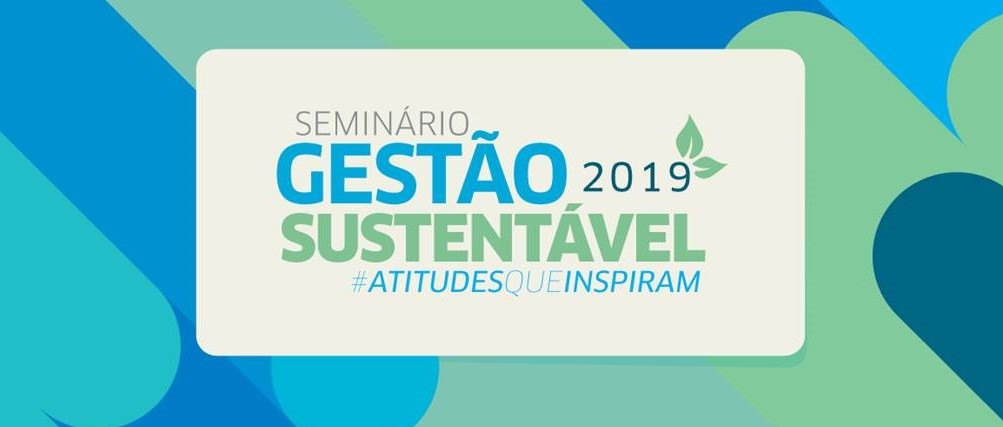  “Atitudes que inspiram” é tema do Seminário Gestão Sustentável 2019, realizado pela Engie