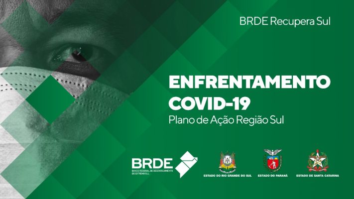  BRDE começa disponibilizar recursos para enfrentamento da pandemia