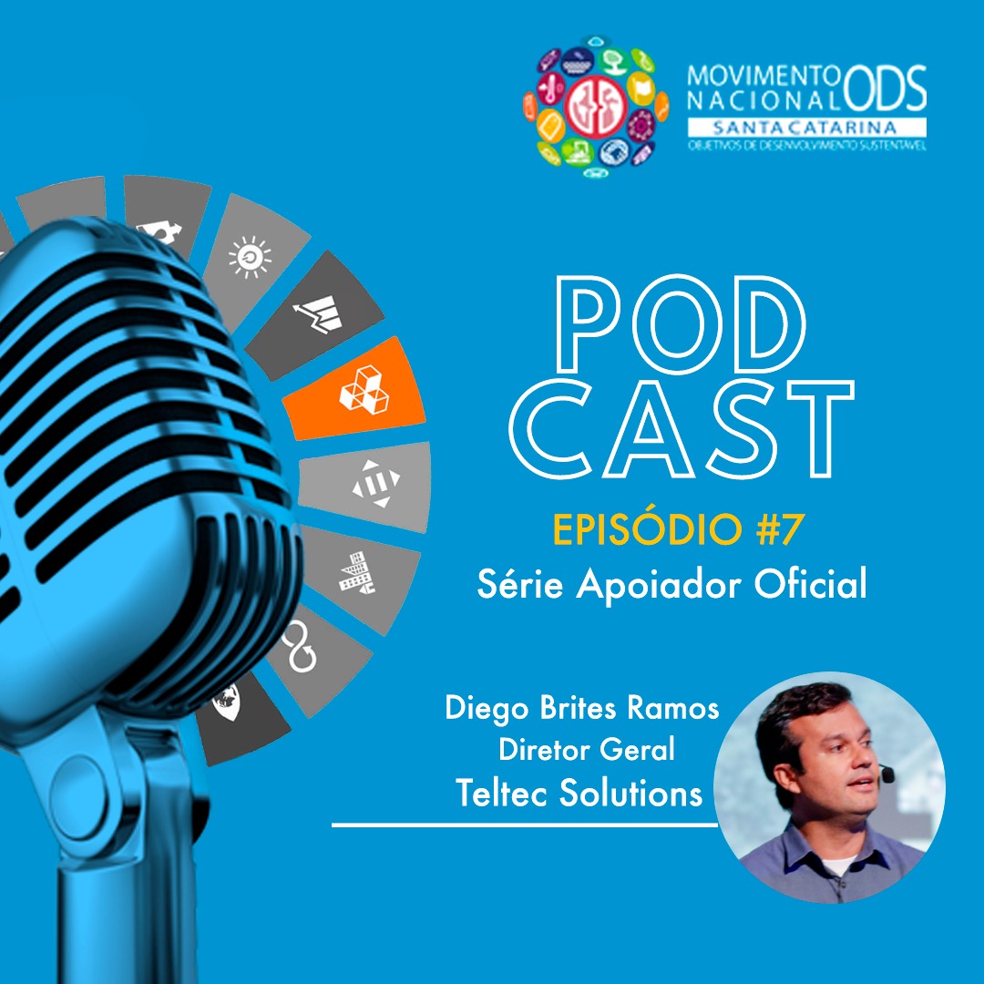  Podcast #7 – Teltec Solutions – Apoiador Oficial ODS 9