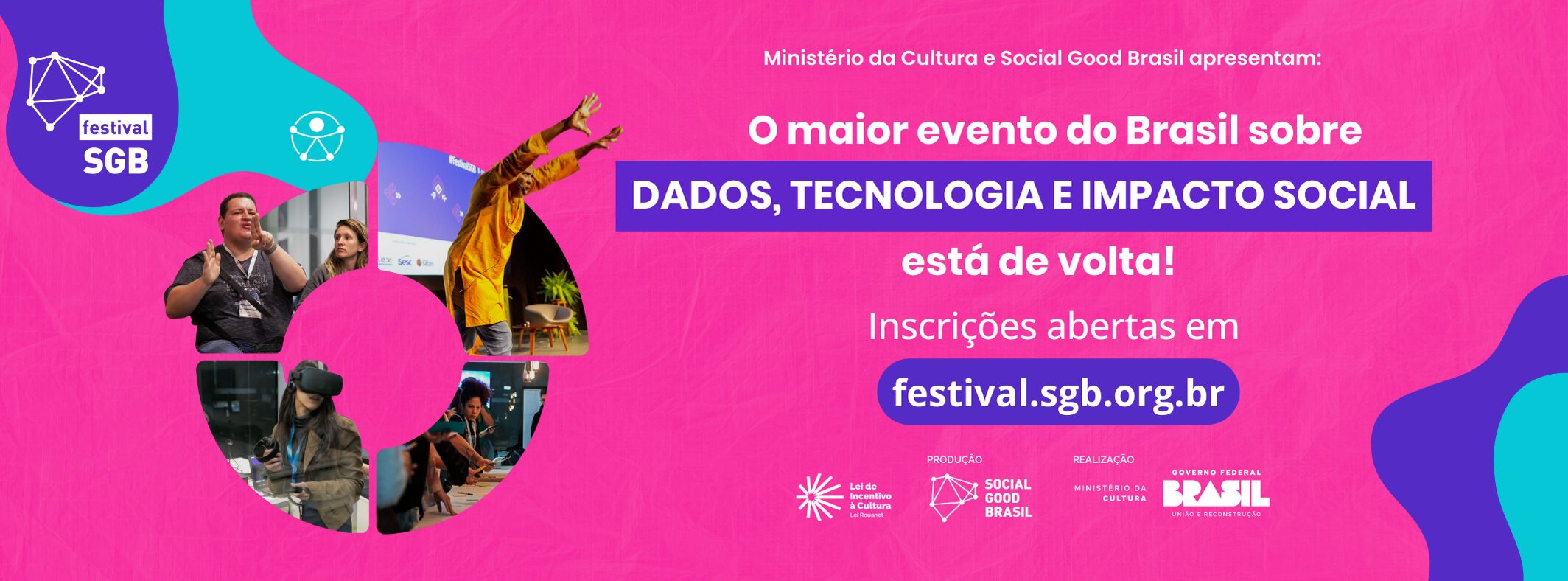  Festival SGB: O evento pioneiro no Brasil sobre dados, tecnologia e impacto social está de volta, e agora, de forma inédita!